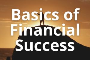Basics of Financial Success